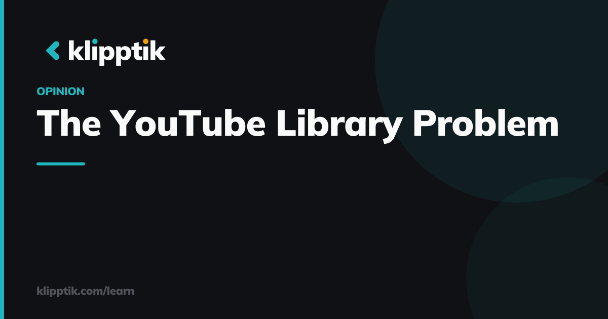 The YouTube Library Problem